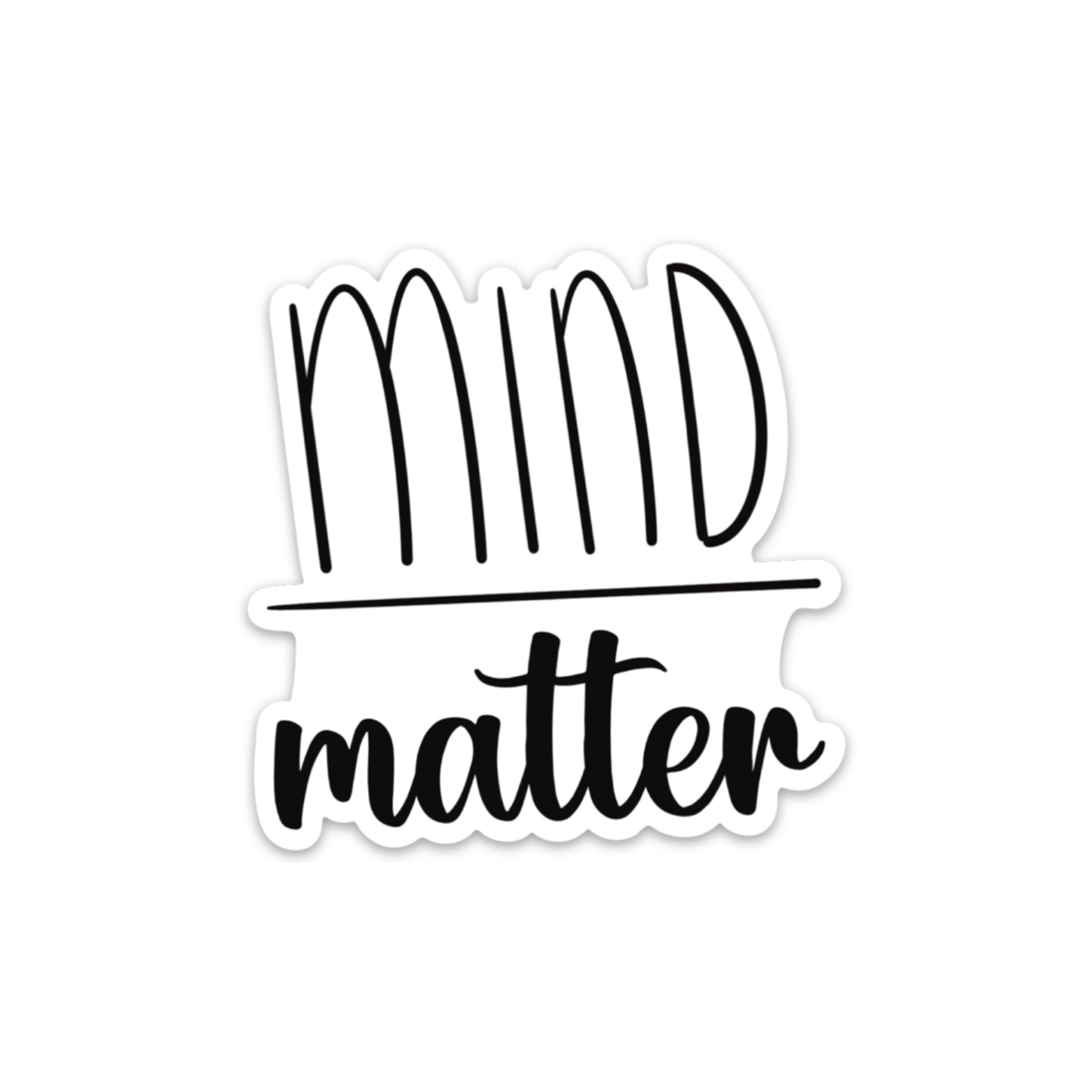 Mind over matter mantra stickers, positive affirmation stickers, menta –  Sagie May Design Co